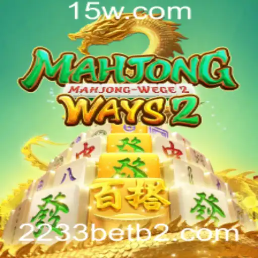 Explorando MahJongWays2: O Fascinante Universo do Jogo e sua Conexão com 2233Bet